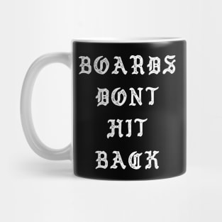Boards Don't Hit Back Mug